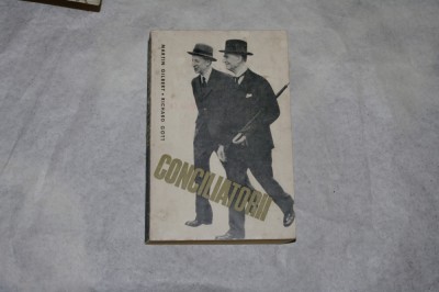 Conciliatorii - Martin Gilbert - Richard Gott - 1966 foto