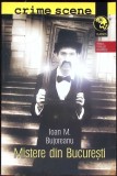 MISTERE DIN BUCURESTI-IOAN M. BUJOREANU-350455