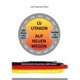 &Uacute;j utakon Paul&aacute;val &eacute;s Paullal - Mit Paula und Paul auf neuen wegen - Sz&oacute;rakoztat&oacute; olvasm&aacute;ny 1600 sz&oacute;val - Kugelstadt-T&aacute;bori Judit