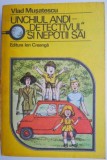 Unchiul Andi - &ldquo;Detectivul&rdquo; si nepotii sai &ndash; Vlad Musatescu (putin uzata)
