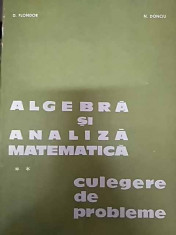 Algebra Si Analiza Matematica - Culegere De Probleme Vol. 2 - D. Flondor, N. Donciu ,549794 foto