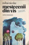 Mestecenii din vis Mihai Nicolae, 1990, Alta editura