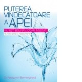 Puterea vindecatoare a apei - Elena Pridie, Fereydoon Balmanghelidj