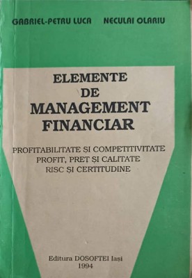 ELEMENTE DE MANAGEMENT FINANCIAR-GABRIEL-PETRU LUCA, NECULAI OLARIU-217595 foto