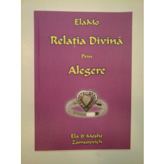 RELATIA DIVINA prin ALEGERE - ElaMo