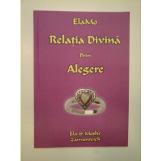 RELATIA DIVINA prin ALEGERE - ElaMo