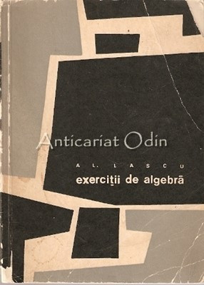 Exercitii De Algebra - Alexandru Lascu foto