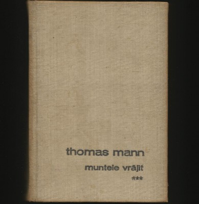 MUNTELE VRĂJIT - THOMAS MANN - VOL. III foto