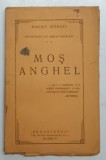 MOS ANGHEL de PANAIT ISTRATI , EDITIA I , 1925