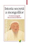 Cumpara ieftin Istoria Secretă A Mongolilor. Cronica Mongolă Din Secolul Al Xiii-Lea, - Editura Polirom