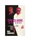 Tipii cu arme - Guy Lawson