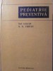 Pediatrie Preventiva - N.N. Trifan (red.) - 1982, 574 pagini, Editura Medicala, Hardcover