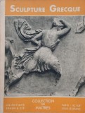 La sculpture greque - Jean Charbonneaux (editie in limba franceza)