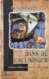 Dans de unul singur. Cautarea credintei ortodoxe in era falsei religii - Frank Schaeffer