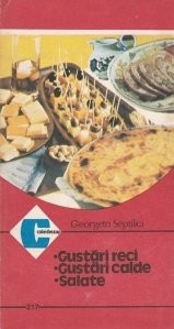 Georgeta Septilici - Gustări reci, gustări calde, salate foto
