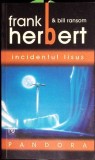 PANDORA. INCIDENTUL IISUS-FRANK HERBERT &amp; BILL RANSOM-360878