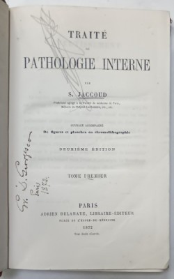 TRAITE DE PATHOLOGIE INTERNE par S. JACOUD , TOME PREMIER , 1872, PREZINTA DESENE CU CREIONUL * foto