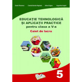 Educație Tehnologică și Aplicații Practice pentru clasa a V-a - Paperback brosat - Adina Grigore - Ars Libri