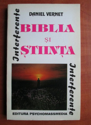 Daniel Vernet - Biblia si stiinta foto