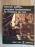 Principes fondamentaux de l&#039;histoire de l&#039;art- Heinrich Wolfflin