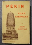 Henry Casseville - Pekin, ville eternelle (1934)