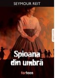 Spioana din umbra. Editie bilingva engleza-romana - Daniela Preda, Seymour Reit