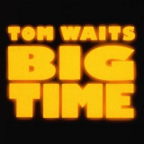 Big Time | Tom Waits, Pop