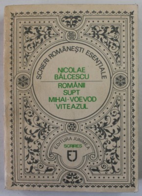 ROMANII SUPT MIHAI - VOEVOD VITEAZUL de NICOLAE BALCESCU , 1988 foto