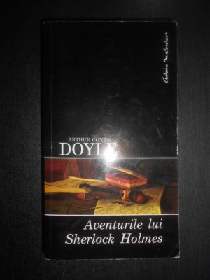Arthur Conan Doyle - Aventurile lui Sherlock Holmes foto