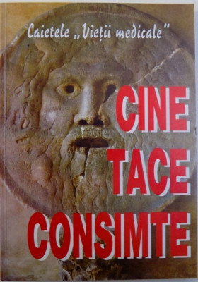 CINE TACE CONSIMTE - CAIETELE &amp;quot; VIETII MEDICALE &amp;quot; , redactor MIHAIL MIHAILIDE , 2003 foto