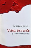 Cumpara ieftin Voința de a crede și alte eseuri filosofice - 2011 - William James (R383)
