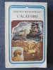 Dimitrie Bolintineanu - Calatorii, 1987, 332 pagini, stare foarte buna - Carte beletristica