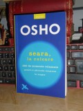 OSHO - SEARA, LA CULCARE : 365 DE MOMENTE RELAXANTE , 2019 *