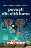 Povesti din alta lume. Tales from a faraway land - Mia Barc
