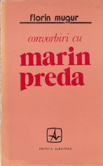 Florin Mugur - Convorbiri cu Marin Preda