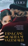 Pana cand moartea ne va desparti - Amanda Quick - Dream Books, 2024, 310 pagini, brosata, romana