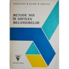 Metode noi in sinteza mecanismelor &ndash; Francisc Kovacs