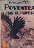 Maria Nicolau - Povestea printului impietrit (Editie veche) | Carti romana, 107 pagini, 13x20 cm, Brosata