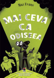 Mai ceva ca Odiseea. Seria Zei scăpați din lesă (Vol. 3) - Paperback - Maz Evans - RAO