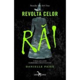 Cumpara ieftin Revolta celor rai. A doua carte a seriei Eliberarea tinutului Oz/Danielle Paige