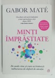 MINTI IMPRASTIATE de GABOR MATE , 2024