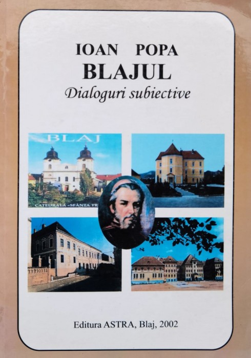 Blajul Dialoguri Subiective - Ioan Popa , F330