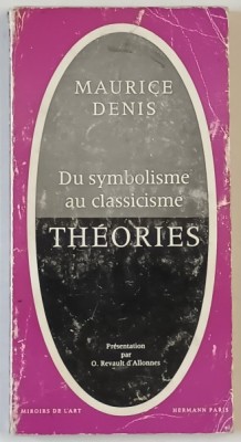 DU SYMBOLISME AU CLASSICISME THEORIES par MAURICE DENIS , 1964 foto