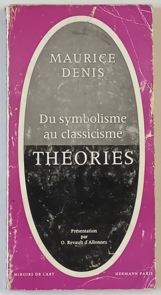 DU SYMBOLISME AU CLASSICISME THEORIES par MAURICE DENIS , 1964