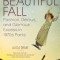The Beautiful Fall: Fashion, Genius, and Glorious Excess in 1970s Paris