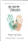 You and Me Forever: Marriage in Light of Eternity