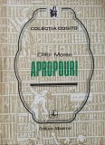 Apropouri - Cilibi Moise, Filosofie Cogito, Editura Albatros 1982, Carte Veche, Limba Romana