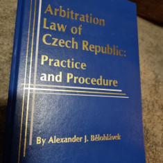 Alexander J. Belohlavek - Arbitration Law of Czech Republic: Practice and Procedure