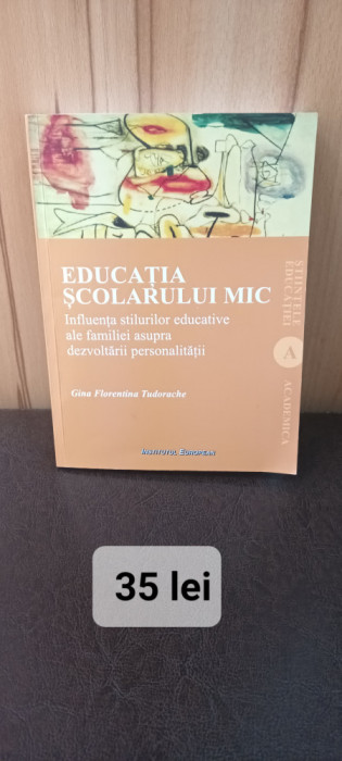 Educația școlarului mic-Gina Florentina Tudorache