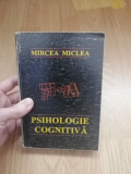 Psihologie cognitiva - Mircea Miclea : 1994